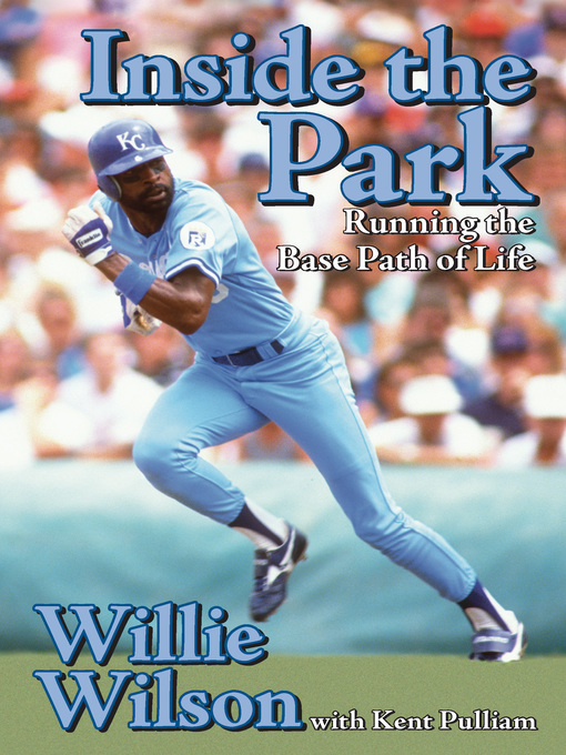 Title details for Inside the Park by Willie Wilson - Available